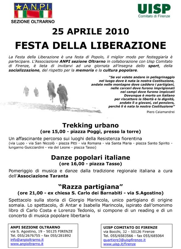 25 aprile festa della liberazione. Ore 15 piazza Poggi Trekking urbano. Ore 16 Piazza Tasso spettacolo danzeo popolari italiane. Ore 21 spettacolo Razza partigiana